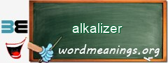 WordMeaning blackboard for alkalizer